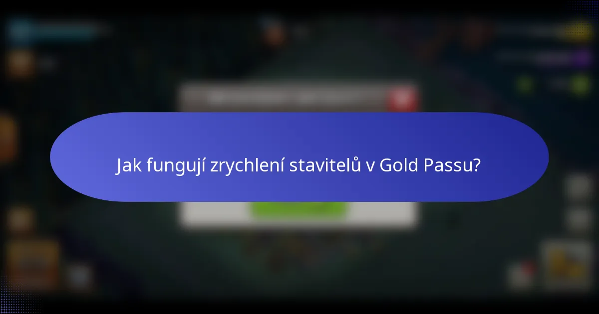 Jak fungují zrychlení stavitelů v Gold Passu?