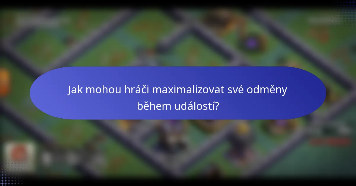 Jak mohou hráči maximalizovat své odměny během událostí?