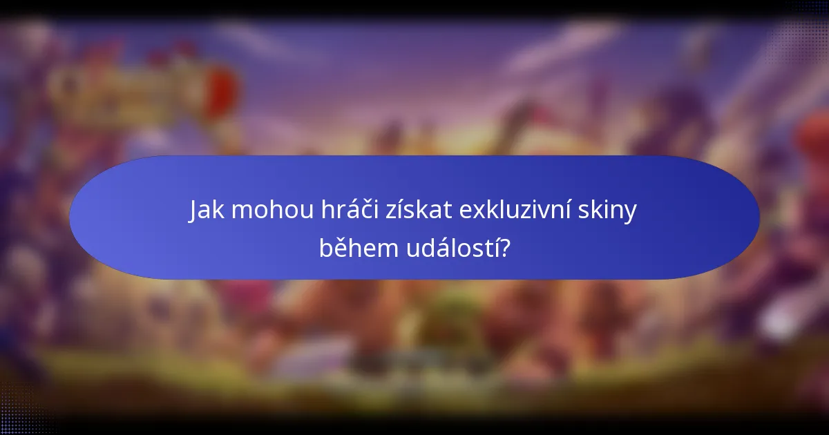 Jak mohou hráči získat exkluzivní skiny během událostí?