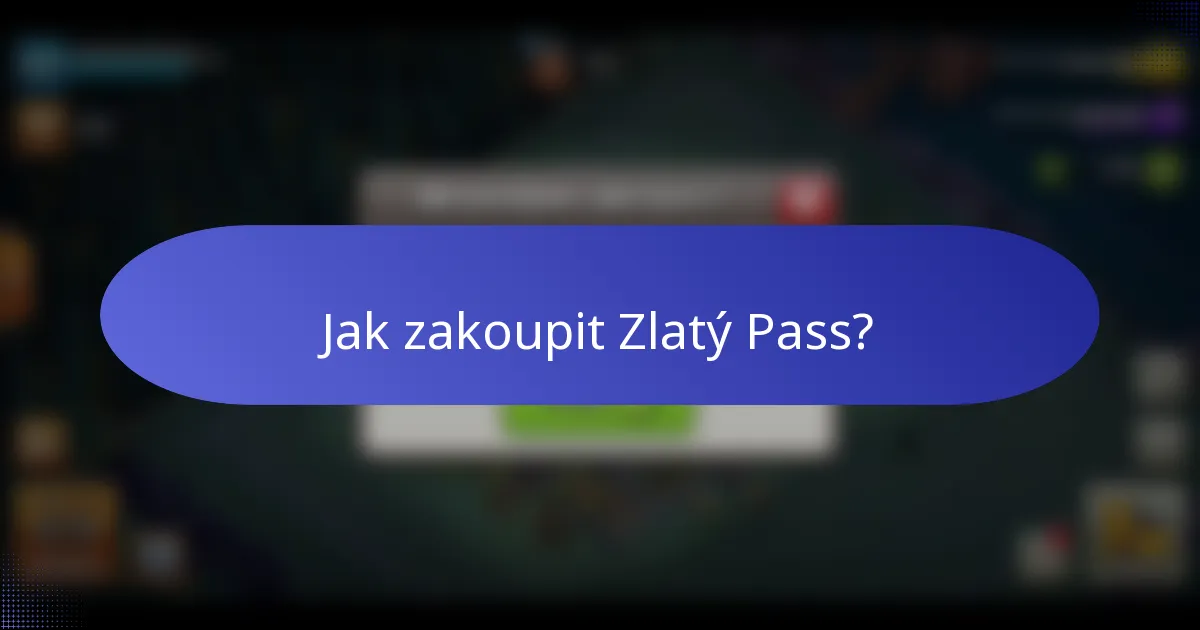 Jak zakoupit Zlatý Pass?