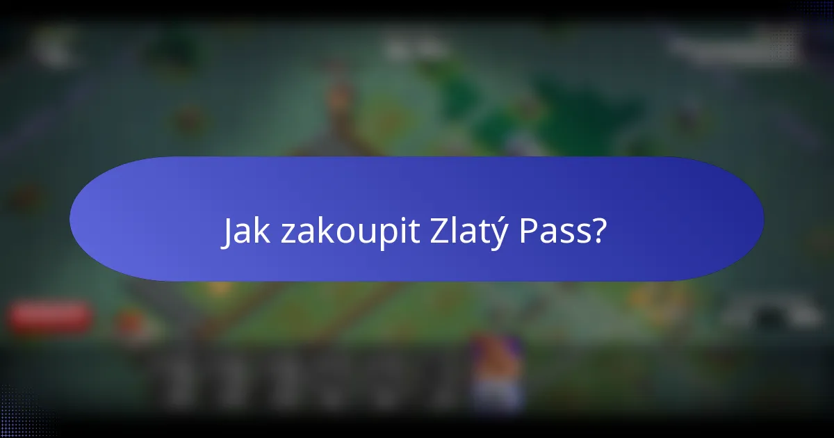 Jak zakoupit Zlatý Pass?