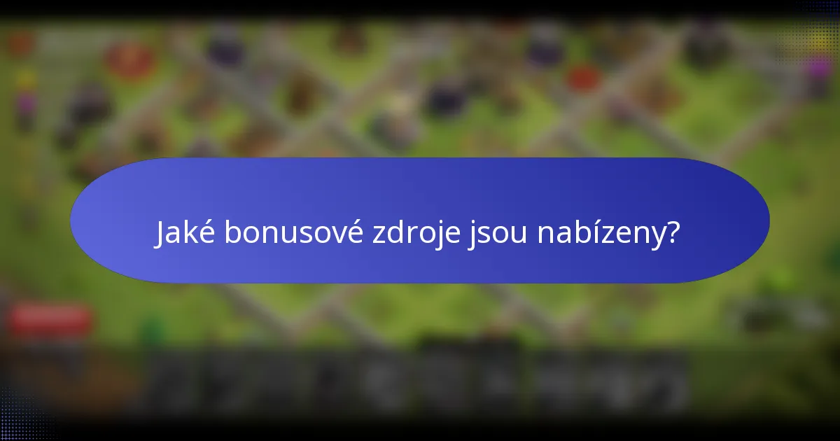 Jaké bonusové zdroje jsou nabízeny?