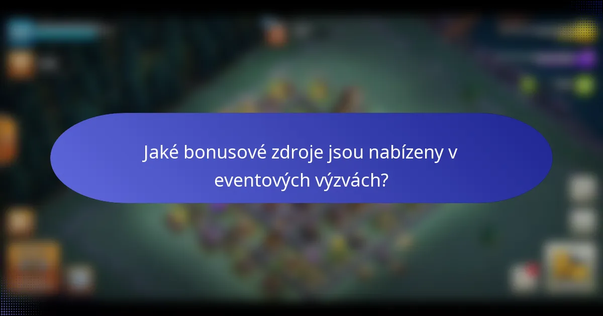 Jaké bonusové zdroje jsou nabízeny v eventových výzvách?