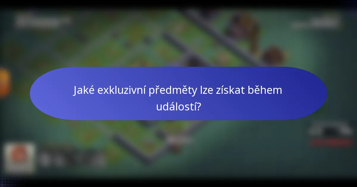 Jaké exkluzivní předměty lze získat během událostí?