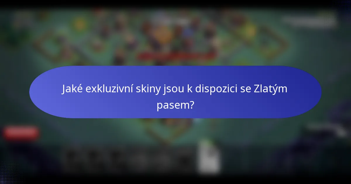 Jaké exkluzivní skiny jsou k dispozici se Zlatým pasem?