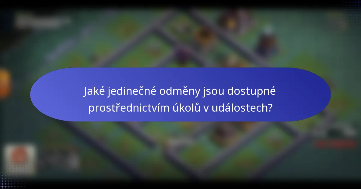 Jaké jedinečné odměny jsou dostupné prostřednictvím úkolů v událostech?