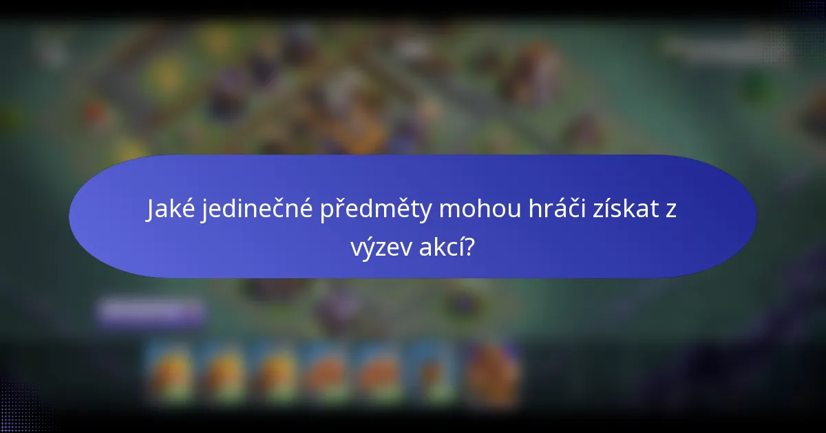 Jaké jedinečné předměty mohou hráči získat z výzev akcí?