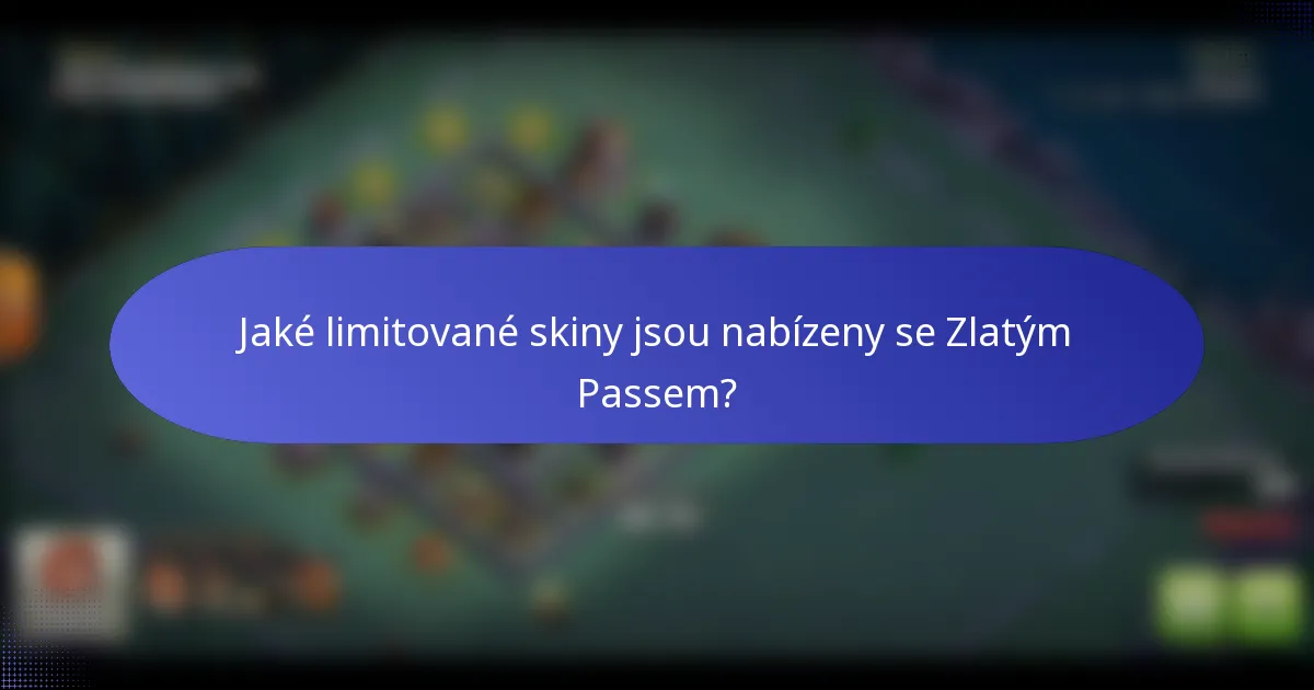 Jaké limitované skiny jsou nabízeny se Zlatým Passem?