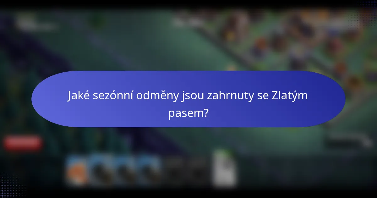 Jaké sezónní odměny jsou zahrnuty se Zlatým pasem?