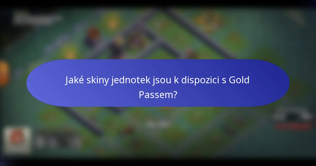 Jaké skiny jednotek jsou k dispozici s Gold Passem?