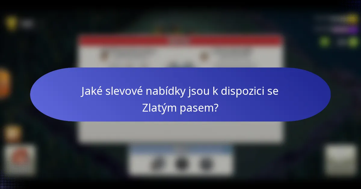Jaké slevové nabídky jsou k dispozici se Zlatým pasem?
