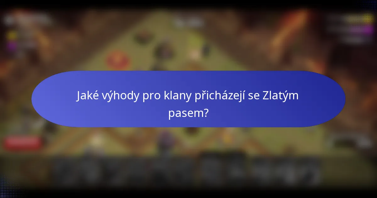 Jaké výhody pro klany přicházejí se Zlatým pasem?
