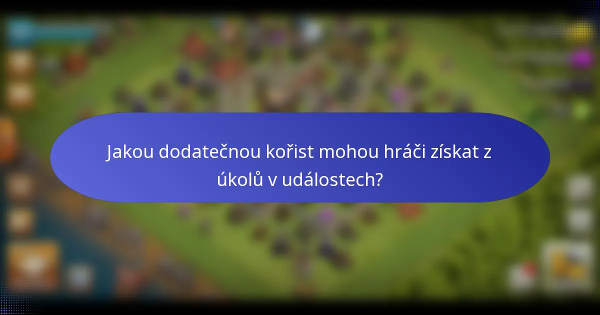 Jakou dodatečnou kořist mohou hráči získat z úkolů v událostech?